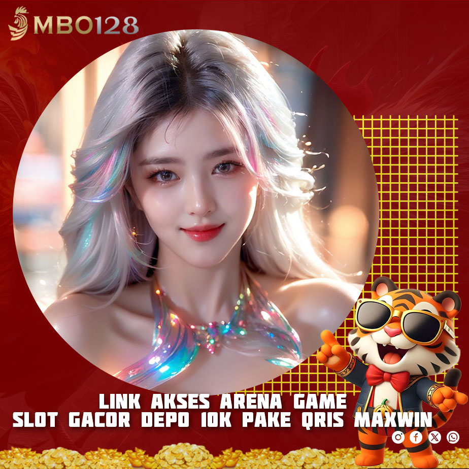 MBO128 Link Akses Arena Game Slot Gacor Depo 10K Pake Qris Maxwin